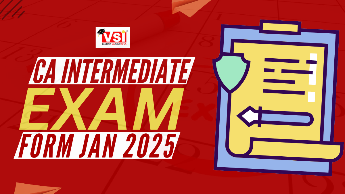 CA Inter Exam Form Jan 2025 (Out) Last Date & How to Fill