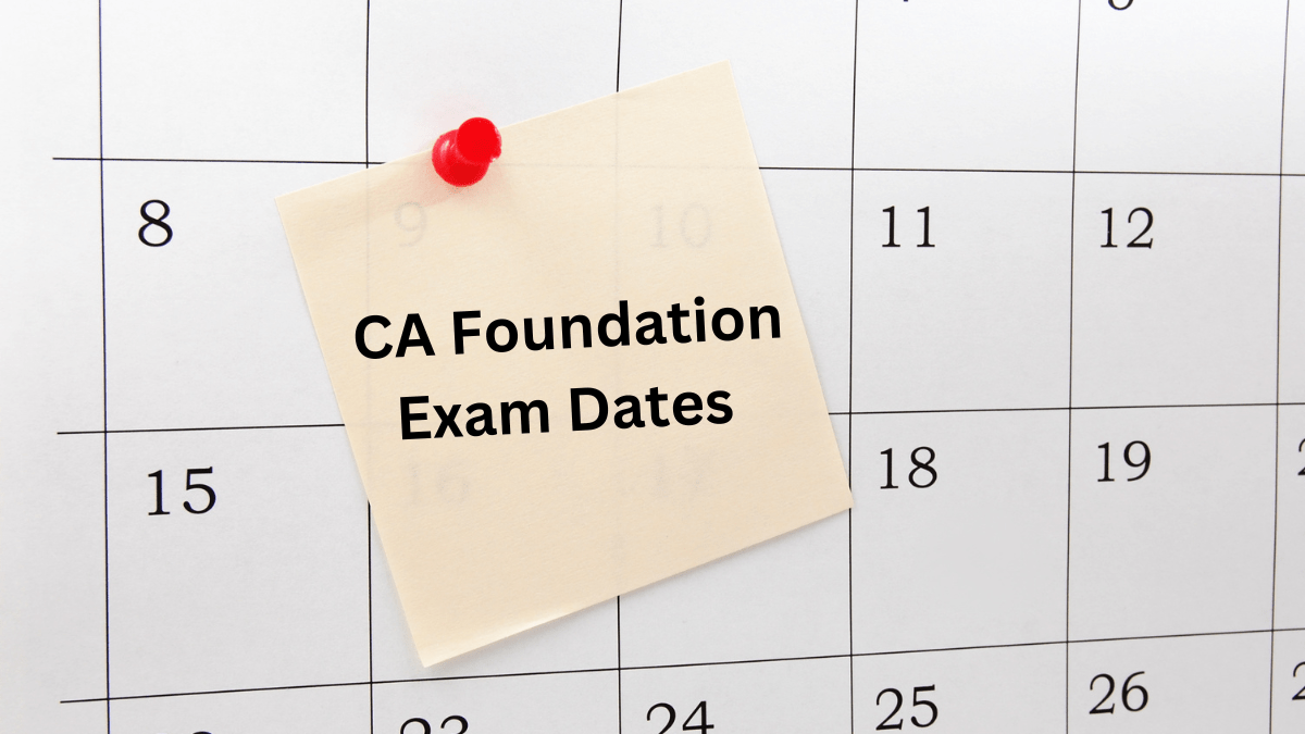 CA Foundation Exam Dates for the June 2024 Exam with Out Soon