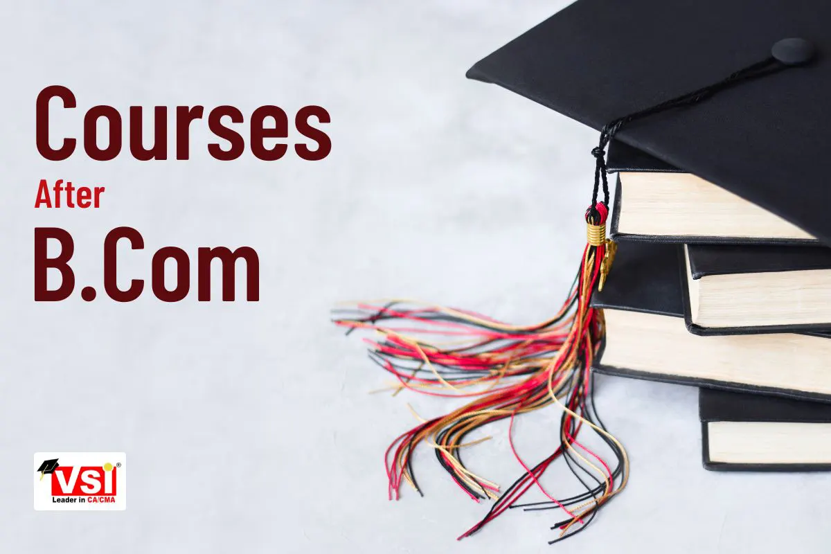 27 Best Courses After Bcom To Get High Salary Jobs In 2023 - VSI Jaipur