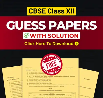 Free CBSE Class 12th Guess Papers with Solution 2024-25